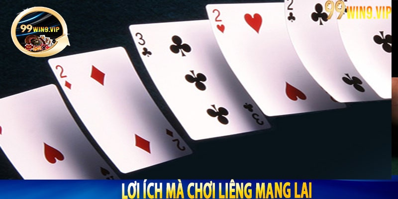 Lợi ích mà chơi Liêng mang lại