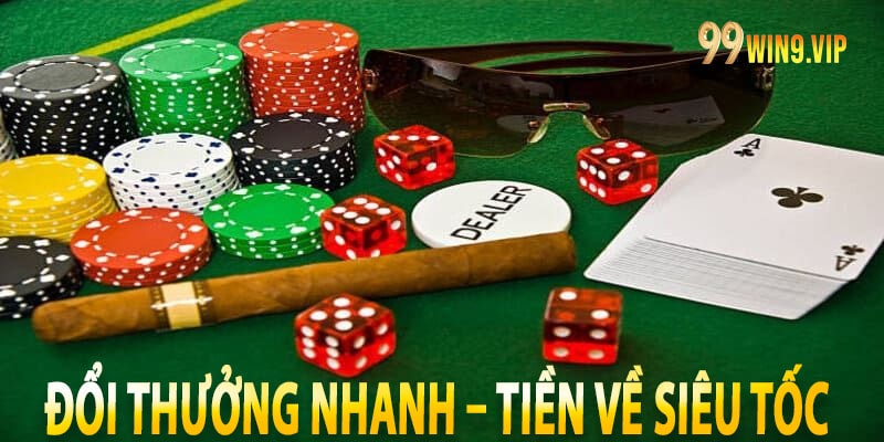 Đổi thưởng nhanh – Tiền về siêu tốc