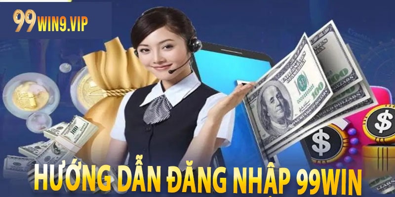 Hướng dẫn đăng nhập 99win