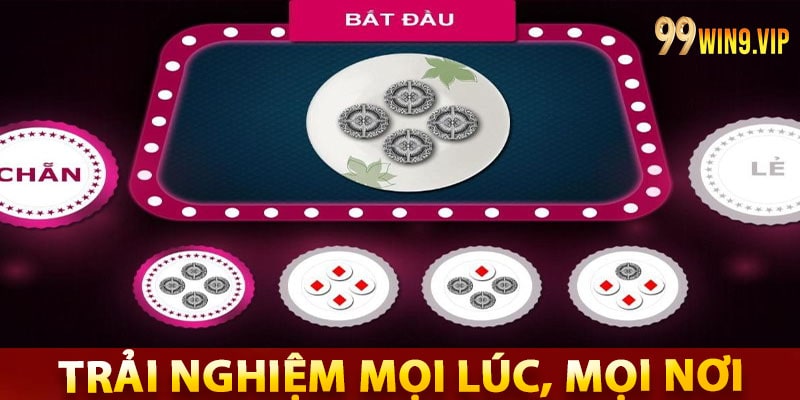 Trải nghiệm mọi lúc, mọi nơi